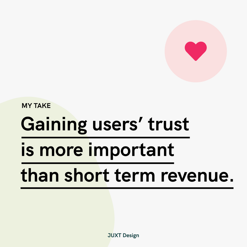 My take is Gaining users’ trust is more important than short term revenue.